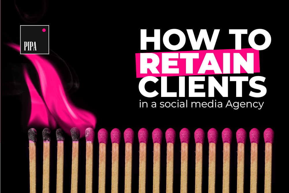 How to Retain Clients in a Social Media Agency